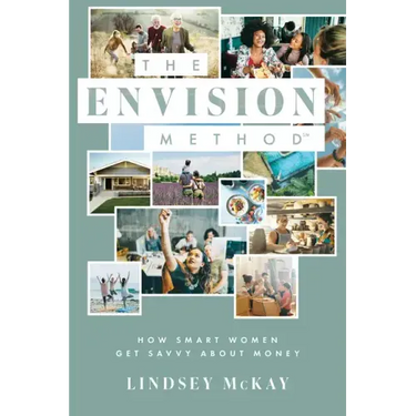 The Envision Method: How Smart Women Get Savvy about Money