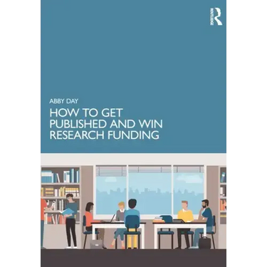 How to Get Published and Win Research Funding