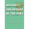 History and Destiny of the Jews