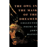 The Owl in the Mask of the Dreamer: Collected Poems