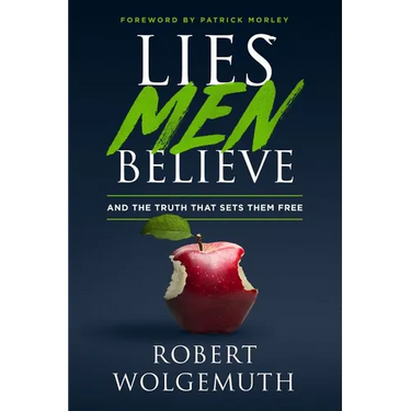 Lies Men Believe: And the Truth That Sets Them Free