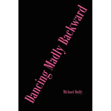 Dancing Madly Backward