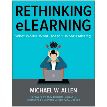 Rethinking Elearning: What Works. What Doesn't. What's Missing.