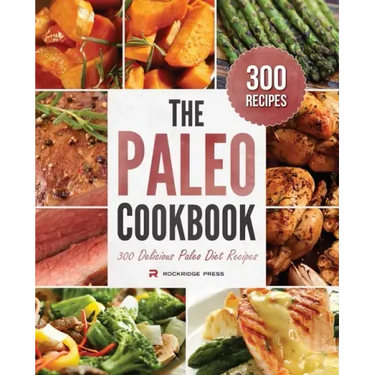 The Paleo Cookbook: 300 Delicious Paleo Diet Recipes