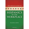 Gringo's Guide to Hispanics in the Workplace
