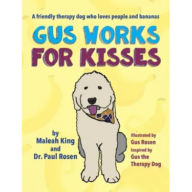 Gus Works for Kisses: A friendly therapy dog who loves people and bananas