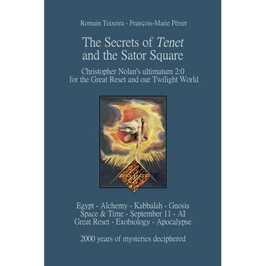 The Secrets of Tenet and the Sator Square: Christopher Nolan's ultimatum 2:0 for the Great Reset and our Twilight World