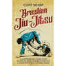 Brazilian Jiu-Jitsu: A Comprehensive Guide to BJJ Grappling Basics for Beginners and a Comparison with Japanese Jujitsu