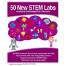50 New STEM Labs - Science Experiments for Kids