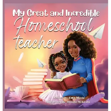 My Great and Incredible Homeschool Teacher