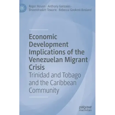 Economic Development Implications of the Venezuelan Migrant Crisis: Trinidad and Tobago and the Caribbean Community