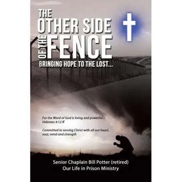 The Other Side of the Fence: Bringing Hope to the Lost...