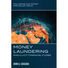 Money Laundering and Illicit Financial Flows: Following the Money and Value Trails
