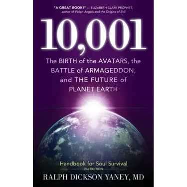 10,001: The Birth of the Avatars, the Battle of Armageddon, and the Future of Planet Earth