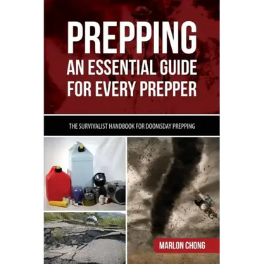Prepping: An Essential Guide for Every Prepper: The Survivalist Handbook for Doomsday Prepping