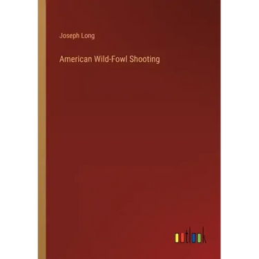 American Wild-Fowl Shooting