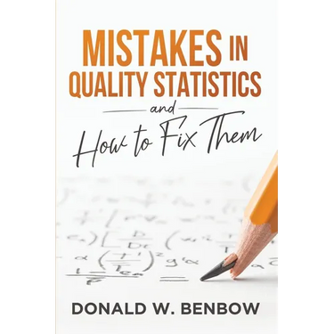 Mistakes in Quality Statistics and How to Fix Them