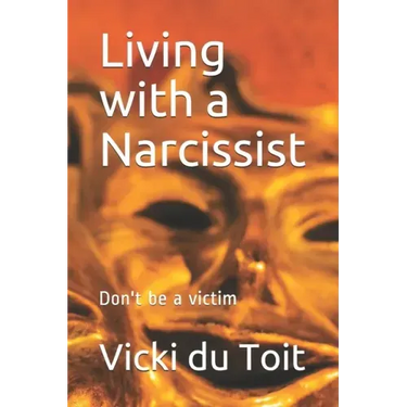 Living with a Narcissist: Don't be a victim