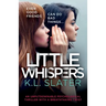Little Whispers: An unputdownable psychological thriller with a breathtaking twist