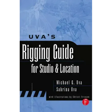 Uva's Rigging Guide for Studio and Location
