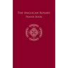 The Anglican Rosary: Prayer Book