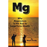 Why Magnesium Is the Key to Long-Term Health