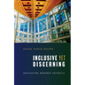 Inclusive Yet Discerning: Navigating Worship Artfully