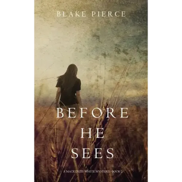 Before he Sees (A Mackenzie White Mystery-Book 2)