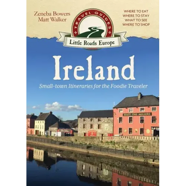 Ireland: Small-town Itineraries for the Foodie Traveler