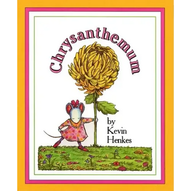 Chrysanthemum: A First Day of School Book for Kids