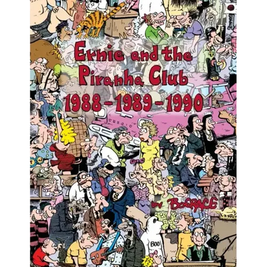 Ernie and the Piranha Club 1988-1989-1990