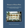 Houses of Heart Pine: A Survey of the Antebellum Architecture of Evans County, Georgia