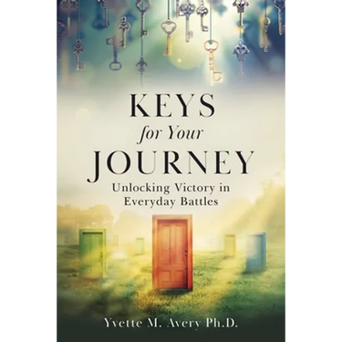 Keys For Your Journey: Unlocking Victory in Everyday Battles