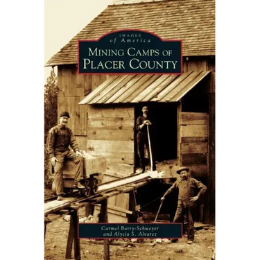 Mining Camps of Placer County