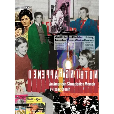 Nothing Happened An American Situationist Memoir