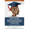 Equity-Based Career Development and Postsecondary Transitions: An American Imperative