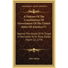A Defense of the Constitutions of Government of the United States of America V1: Against the Attack of M. Turgot in His Letter to Dr. Price, Dated Mar