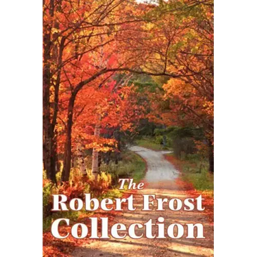 The Robert Frost Collection