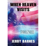 When Heaven Visits: Dramatic Accounts of Military Heroes