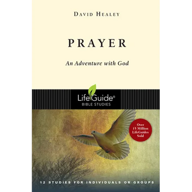 Prayer: An Adventure with God