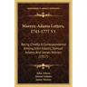 Warren-Adams Letters, 1743-1777 V1: Being Chiefly a Correspondence Among John Adams, Samuel Adams and James Warren (1917)