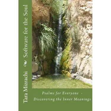 Software for the Soul: Psalms for Everyone - Discovering the Inner meanings