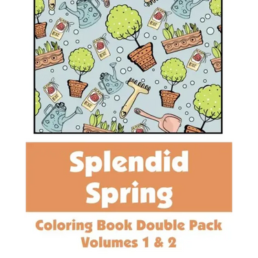Splendid Spring Coloring Book Double Pack (Volumes 1 & 2)