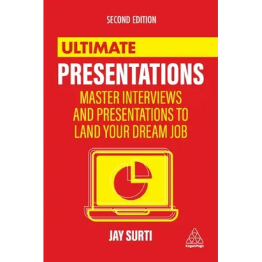 Ultimate Presentations: Master Interviews and Presentations to Land Your Dream Job
