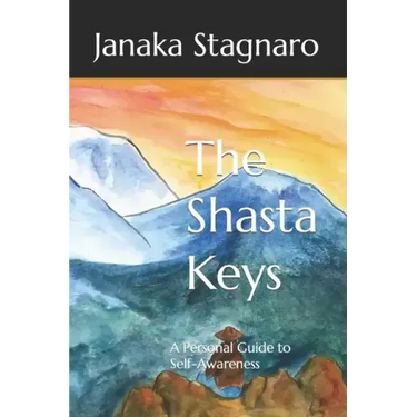 The Shasta Keys: A Personal Guide to Self-Awareness