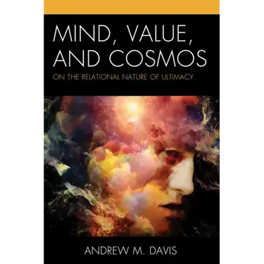 Mind, Value, and Cosmos: On the Relational Nature of Ultimacy