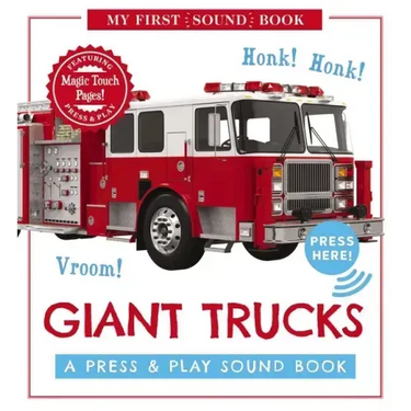 Giant Trucks: My First Book of Sounds: A Press and Play Sound Board Book