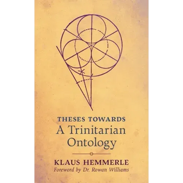 Theses Towards A Trinitarian Ontology