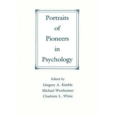 Portraits of Pioneers in Psychology