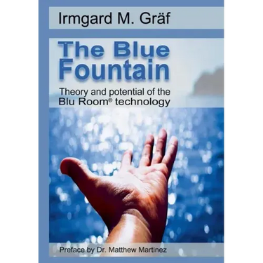 The Blue Fountain: Theory and potential of the Blu Room(R) technology